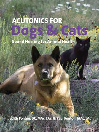 Acutonics® For Dogs & Cats - Sound Healing for Animal Health Book